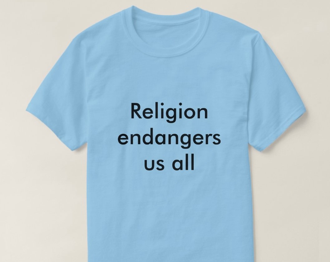 Religion endangers us all